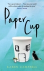Paper Cup By Karen Campbell Cover Image