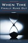 When Time Finally Runs Out: Second Edition Cover Image
