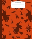 Notebook: Witch Notebook-7.5 x 9.25-110 Pages-Wide-Ruled- Perfect Gift for Halloween, Thanksgiving or Fall Holiday- Use for Note By Fun Festive Press Cover Image