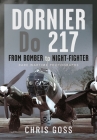 Dornier Do 217: From Bomber to Night-Fighter: Rare Wartime Photographs Cover Image