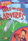 Hole-In-One Adverbs (Grammar All-Stars: The Parts of Speech) By Doris Fisher, D. L. Gibbs Cover Image