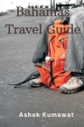 Bahamas Travel Guide By Ashok Kumawat Cover Image