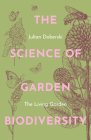 The Science of Garden Biodiversity: The Living Garden Cover Image