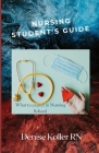Nursing Student's Guide: What To Expect In Nursing School Cover Image