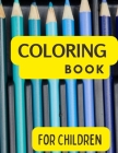 Coloring books for children: Relax your children with coloring books By Jorge Markin Cover Image