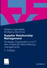 Supplier Relationship Management: Strategie, Organisation Und It Des Modernen Beschaffungsmanagements Cover Image