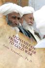 Afghanistan: From Cold War to Gold War By Asim Yousafzai Cover Image