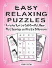 Easy Relaxing Puzzles: Includes Spot the Odd One Out, Mazes, Word Searches and Find the Differences By Joy Kinnest Cover Image