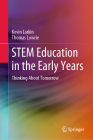 Stem Education in the Early Years: Thinking about Tomorrow By Kevin Larkin, Thomas Lowrie Cover Image