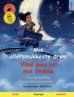 Min allersmukkeste drøm - Visul meu cel mai frumos (dansk - rumænsk) By Cornelia Haas (Illustrator), Ulrich Renz, Pia Schmidt (Translator) Cover Image
