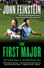 The First Major: The Inside Story of the 2016 Ryder Cup By John Feinstein Cover Image