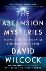 The Ascension Mysteries: Revealing the Cosmic Battle Between Good and Evil Cover Image