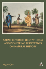 Sarah Bowdich Lee (1791-1856) and Pioneering Perspectives on Natural History Cover Image