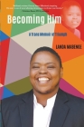 Becoming Him: A Trans Memoir of Triumph Cover Image
