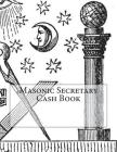 Masonic Secretary Cash Book By Ap Forms Cover Image