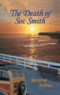 The Death of Soc Smith By Jerome Arthur Cover Image