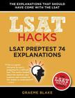 LSAT Preptest 74 Explanations: A Study Guide for LSAT 74 By Graeme Blake Cover Image