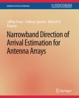Narrowband Direction of Arrival Estimation for Antenna Arrays (Synthesis Lectures on Antennas) Cover Image