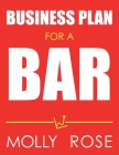 Business Plan For A Bar By Molly Elodie Rose Cover Image