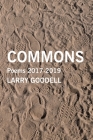 Commons: Poems 2017-2019 By Lenore Goodell, Larry Goodell Cover Image