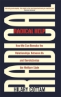 Radical Help: How we can remake the relationships between us and revolutionise the welfare state By Hilary Cottam Cover Image