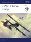 USAS 1st Pursuit Group (Aviation Elite Units) By Jon Guttman, Harry Dempsey (Illustrator) Cover Image