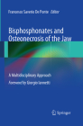 Bisphosphonates and Osteonecrosis of the Jaw: A Multidisciplinary Approach Cover Image