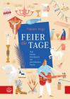 Feier Die Tage: Das Kleine Handbuch Der Christlichen Feste By Fabian Vogt Cover Image
