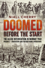 Doomed Before the Start - The Allied Intervention in Norway 1940: Volume 2 - Evacuation and Further Naval Operations Cover Image