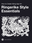 Ringerike Style Essentials: How to Create Viking Age Art By Jonas Lau Markussen Cover Image