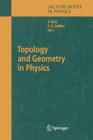 Topology and Geometry in Physics (Lecture Notes in Physics #659) By Eike Bick (Editor), Frank Daniel Steffen (Editor) Cover Image