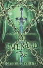 The Emerald Fae: Faerie Believers By Kalcee Clornel Cover Image
