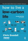 How to Live a Low-Carbon Life: The Individual's Guide to Tackling Climate Change By Chris Goodall Cover Image