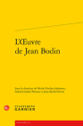 L'Oeuvre de Jean Bodin By Gabriel-Andre Perouse (Editor), Nicole Dockes-Lallement (Editor), Jean-Michel Servet (Editor) Cover Image
