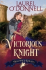 My Victorious Knight By Midsummer Knights, Laurel O'Donnell Cover Image