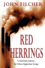 Red Herrings: A Cautionary Journey for Citizen Opposition Groups By John Filcher Cover Image