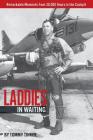 Laddies in Waiting: Remarkable Moments from 30,000 Hours in the Cockpit By Tommy Tinker Cover Image