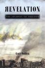 Revelation: The Journey to Freedom By Gary Mollica Cover Image