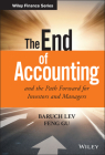 The End of Accounting and the Path Forward for Investors and Managers (Wiley Finance) By Baruch Lev, Feng Gu Cover Image