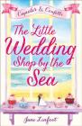 The Little Wedding Shop by the Sea (the Little Wedding Shop by the Sea, Book 1) Cover Image