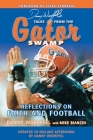 Danny Wuerffel's Tales from the Gator Swamp: Reflections on Faith and Football By Danny Wuerffel, Mike Bianchi, Steve Spurrier (Foreword by) Cover Image