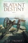 Blatant Destiny By M. J. Twomey Cover Image
