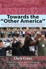 Towards the Other America: Anti-Racist Resources for White People Taking Action for Black Lives Matter By Chris Crass Cover Image