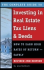 The Complete Guide to Investing in Real Estate Tax Liens & Deeds: How to Earn High Rates of Return - Safely REVISED 2ND EDITION Cover Image