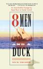 8 Men and a Duck: An Improbable Voyage by Reed Boat to Easter Island By Nick Thorpe Cover Image