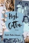 High Cotton By Kristie Robin Johnson Cover Image