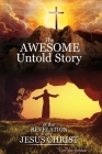 The Awesome Untold Story By Gary Alan Rothhaar Cover Image