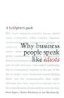 Why Business People Speak Like Idiots: A Bullfighter's Guide By Brian Fugere, Chelsea Hardaway, Jon Warshawsky Cover Image