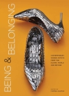 Being and Belonging: Contemporary Women Artists from the Islamic World and Beyond Cover Image