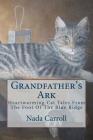 Grandfather's Ark: Heartwarming Cat Tales From The Foot Of The Blue Ridge Cover Image